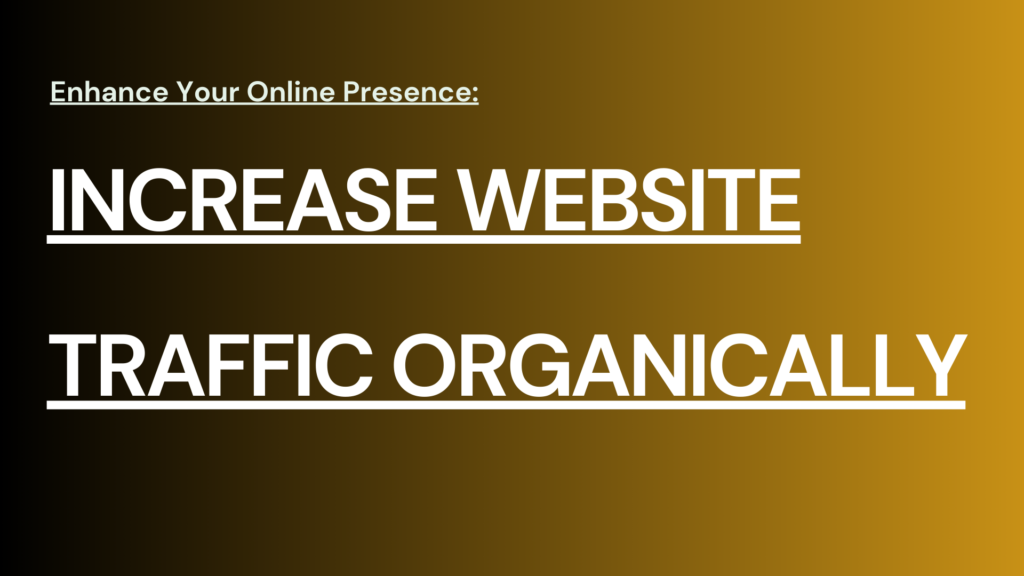 Increase Website Traffic Organically